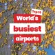 Top 10 busiest airports in the world
