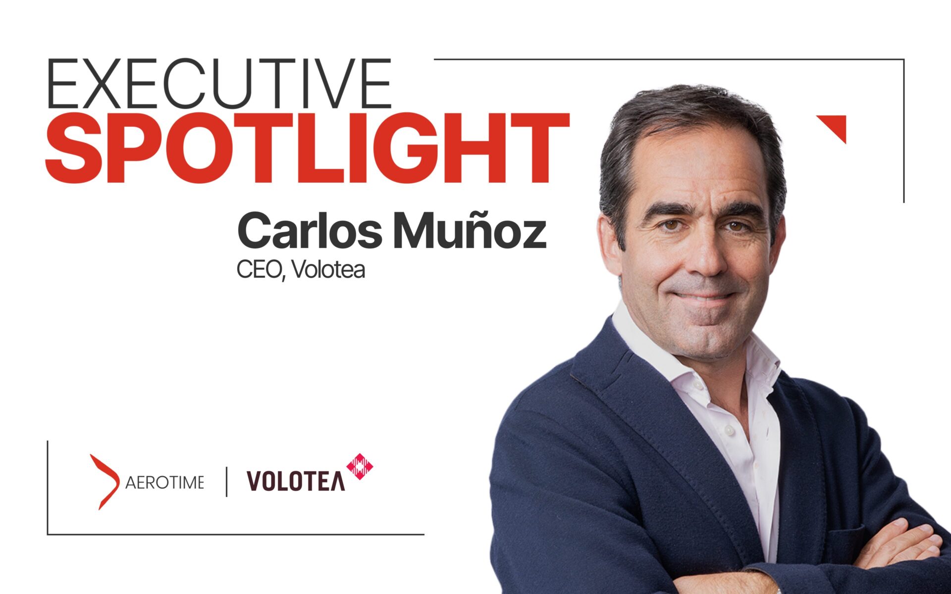 Volotea CEO Carlos Muñoz Discusses the Keys to Successful Airline Startups