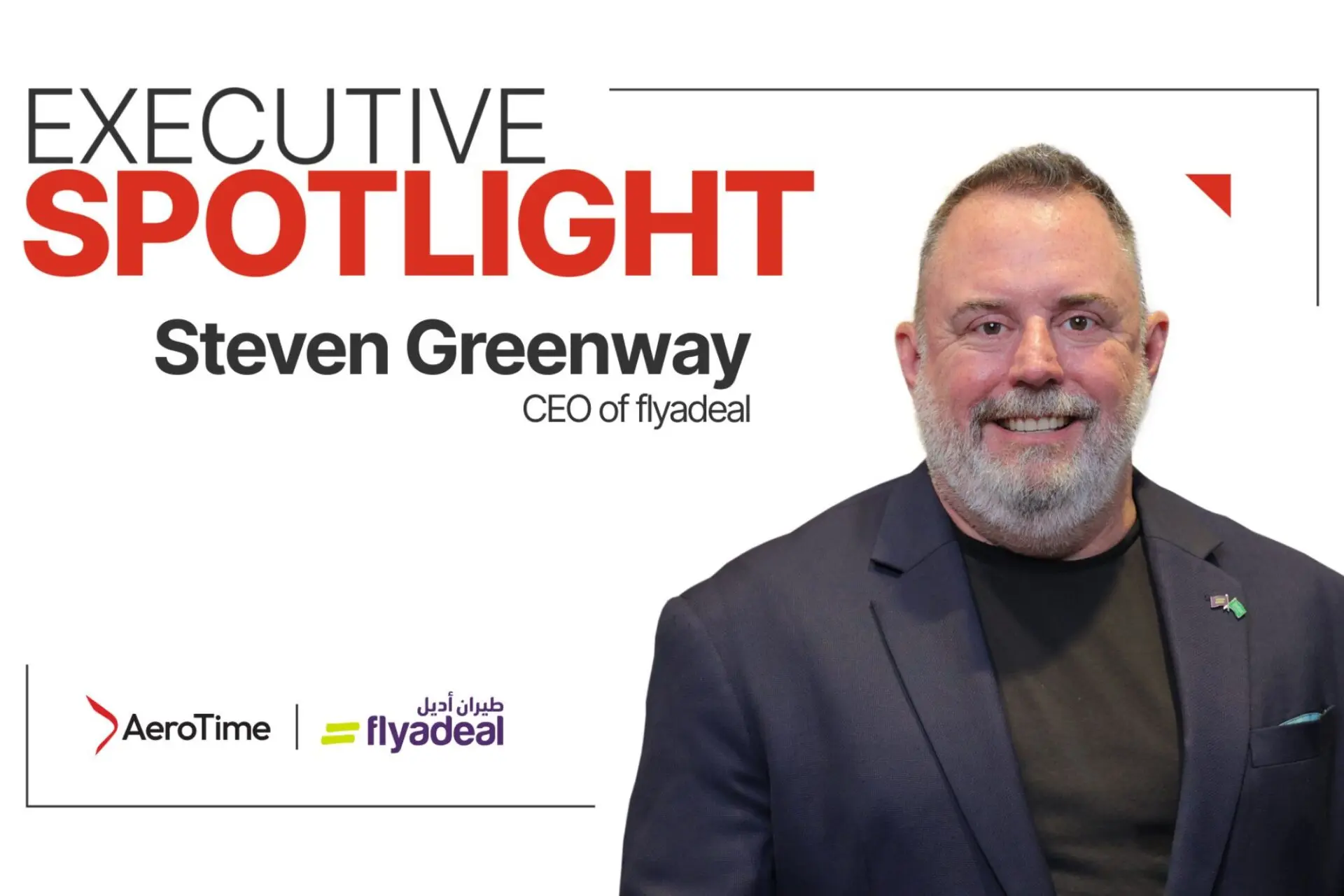 Executive Spotlight flyadeal Steven Greenway